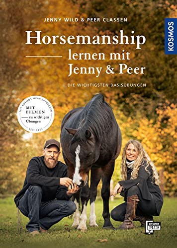 Horsemanship lernen mit Jenny und Peer: Die wichtigsten Basisübungen von Kosmos